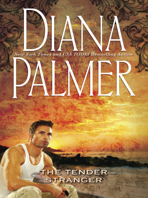 Title details for The Tender Stranger by Diana Palmer - Available